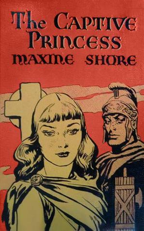 The Captive Princess by Maxine Shore