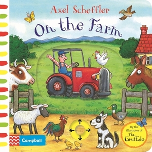 Axel Scheffler on the Farm by Axel Scheffler