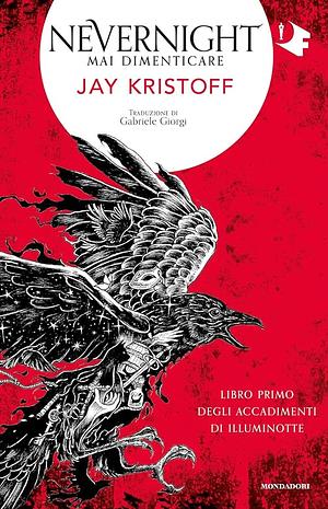 Mai dimenticare. Nevernight (Libro primo degli accadimenti di Illuminotte) by Jay Kristoff