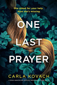 One Last Prayer by Carla Kovach