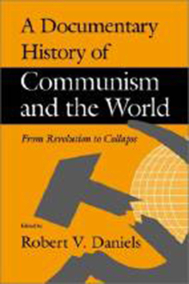 A Documentary History of Communism and the World: Social Networks and Human Survival by 