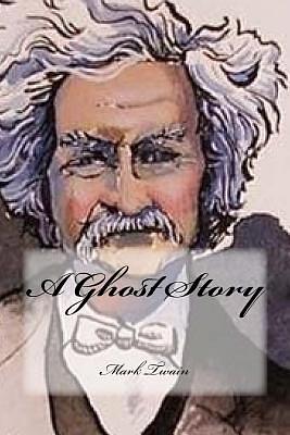 A Ghost Story by Mark Twain