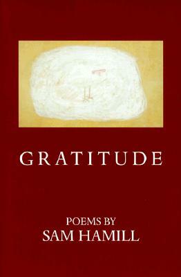 Gratitude by Sam Hamill