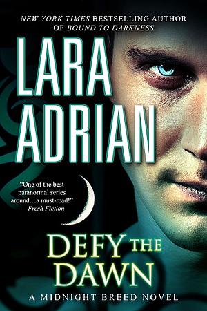 Defy the Dawn by Lara Adrian