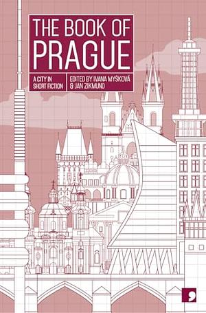The Book of Prague by Jan Zikmund, Ivana Mysková