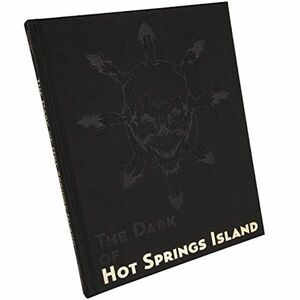 The Dark of Hot Springs Island by Evan Peterson, Jacob Hurst, Donnie Garcia, Gabriel Hernandez
