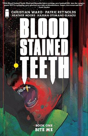 Blood Stained Teeth, Volume 1: Bite Me by Christian Ward, Christian Ward
