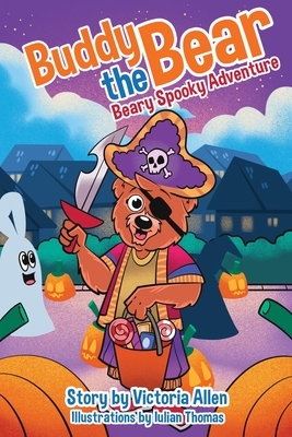 Buddy the Bear - Beary Spooky Adventure by Victoria Allen