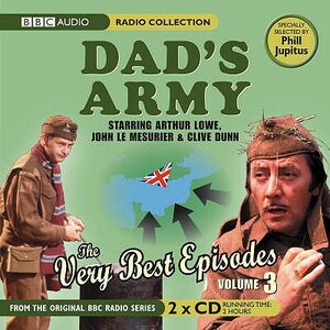 Dad's Army: The Very Best Episodes: Volume 3 by Jimmy Perry, David Croft