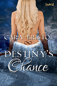 Destiny's Chance by Cara Bristol