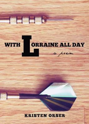 With Lorraine All Day by Kristen Orser