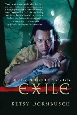 Exile: The First Book of the Seven Eyes by Betsy Dornbusch