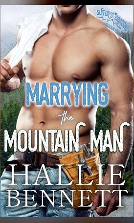 Marrying the Mountain Man: A Curvy Girl/ Mountain Man Romance by Hallie Bennett