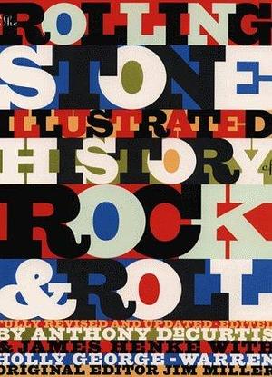 Rolling Stone Illustrated History of Rock & Roll by Jim Miller, Jim Miller, James Henke, Anthony DeCurtis