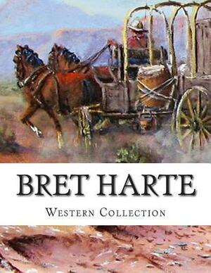 Bret Harte, Western Collection by Bret Harte