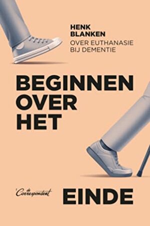 Beginnen over het einde by Henk Blanken