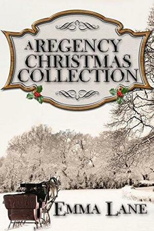 A Regency Christmas Collection by Emma Lane