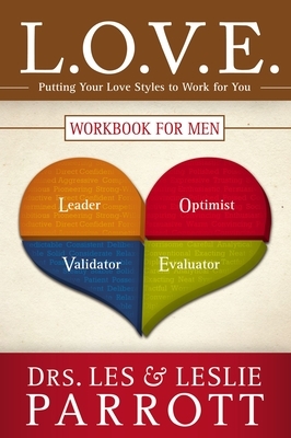 L.O.V.E. Workbook for Men: Putting Your Love Styles to Work for You by Les And Leslie Parrott