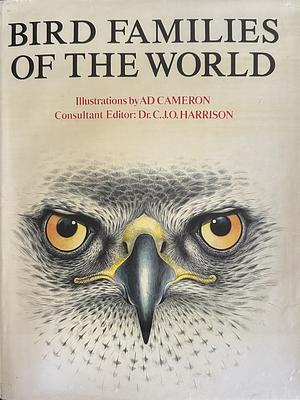 Bird Families of the World by Ad Cameron