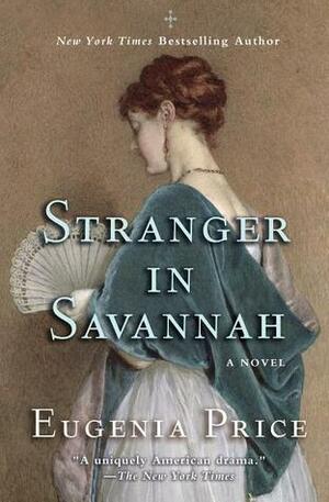 Stranger in Savannah by Eugenia Price