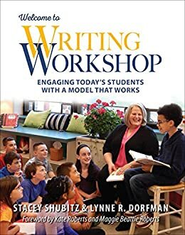 Welcome to Writing Workshop by Stacey Shubitz, Lynne R. Dorfman