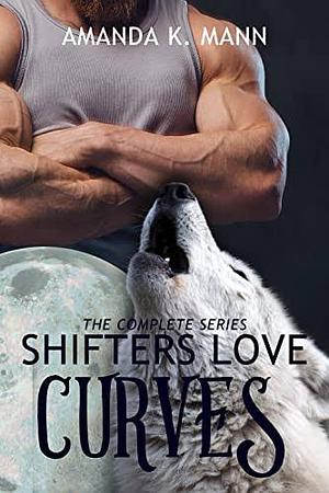 Shifters Love Curves (Box Set) by Amanda K. Mann