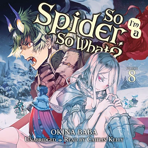 So I'm a Spider, So What?, Vol. 8 by Okina Baba