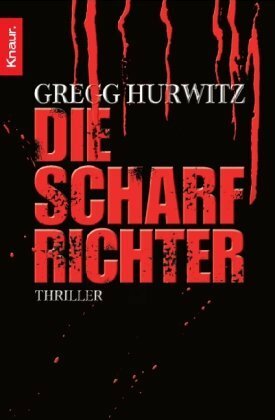 Die Scharfrichter by Gregg Hurwitz