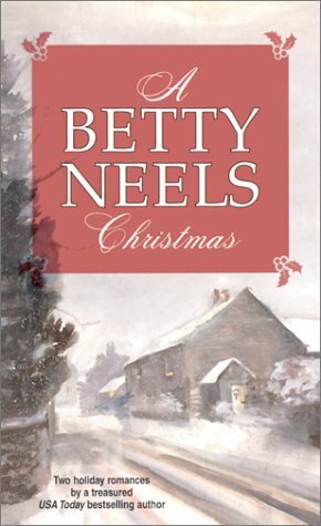 A Betty Neels Christmas: A Christmas Proposal\\Winter Wedding by Betty Neels
