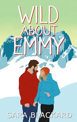 Wild about Emmy by Sara Blackard