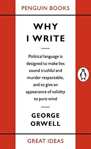 Why I Write by George Orwell, Levent Konca