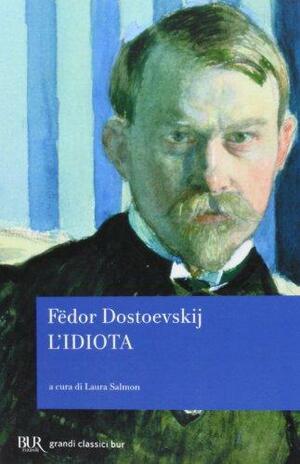 L'idiota by Fyodor Dostoevsky