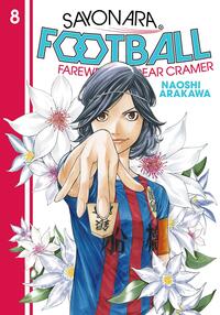 Sayonara, Football 8: Farewell, My Dear Cramer by Naoshi Arakawa