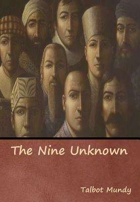 The Nine Unknown by Talbot Mundy