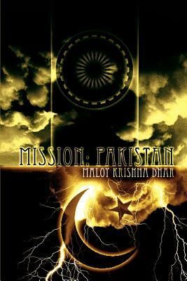 Mission to Pakistan: An Intelligence Agent in Pakistan by Maloy Krishna Dhar