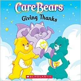 Care Bears: Giving Thanks by Quinlan B. Lee, Jay B. Johnson