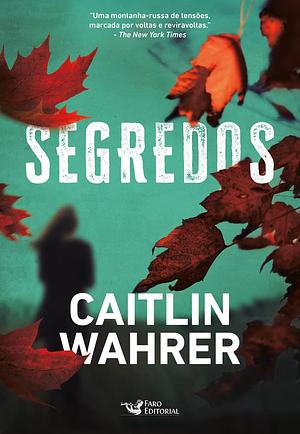 Segredos by Caitlin Wahrer