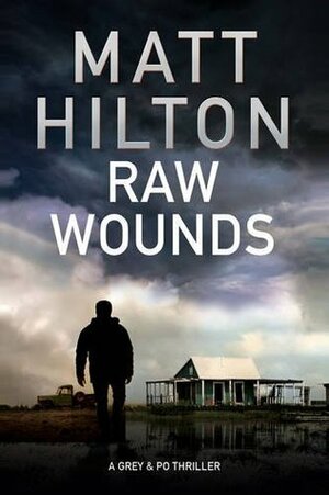 Raw Wounds by Matt Hilton