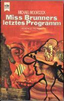 Miss Brunners letztes Programm by Michael Moorcock