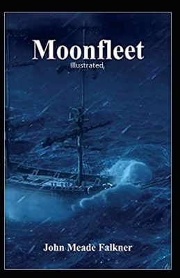 Moonfleet Illustrated by John Meade Falkner