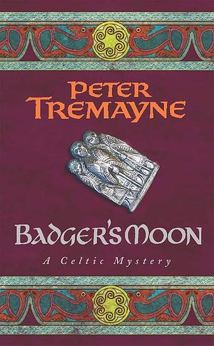 Badger's Moon by Peter Tremayne