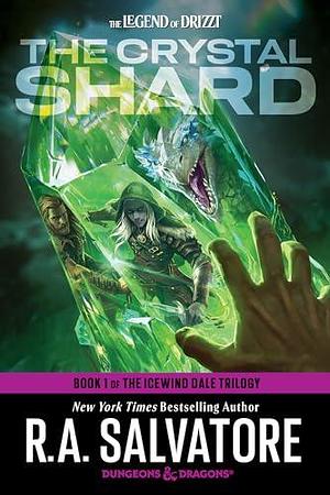 The Crystal Shard: Dungeons & Dragons: Book 1 of The Icewind Dale Trilogy by R.A. Salvatore, R.A. Salvatore