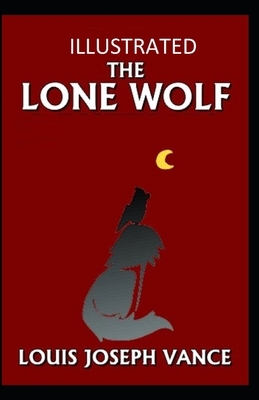 The Lone Wolf Illustrated by Louis Joseph Vance