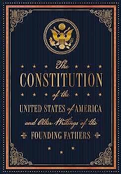 The Constitution of the United States of America and Other Writings of the Founding Fathers by Editors of Rock Point