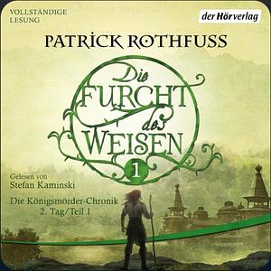 Die Furcht des Weisen by Patrick Rothfuss