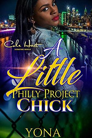 A Little Philly Project Chick: A Thug Love Standalone by Yona