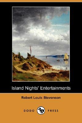 Island Nights' Entertainments (Dodo Press) by Robert Louis Stevenson