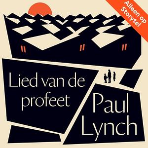 Lied van de profeet by Paul Lynch