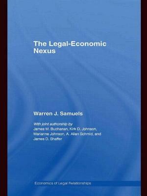 The Legal-Economic Nexus: Fundamental Processes by Warren J. Samuels