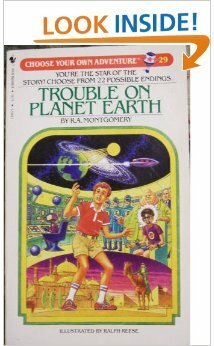 Trouble on Planet Earth (Choose Your Own Adventure, #29) by R.A. Montgomery